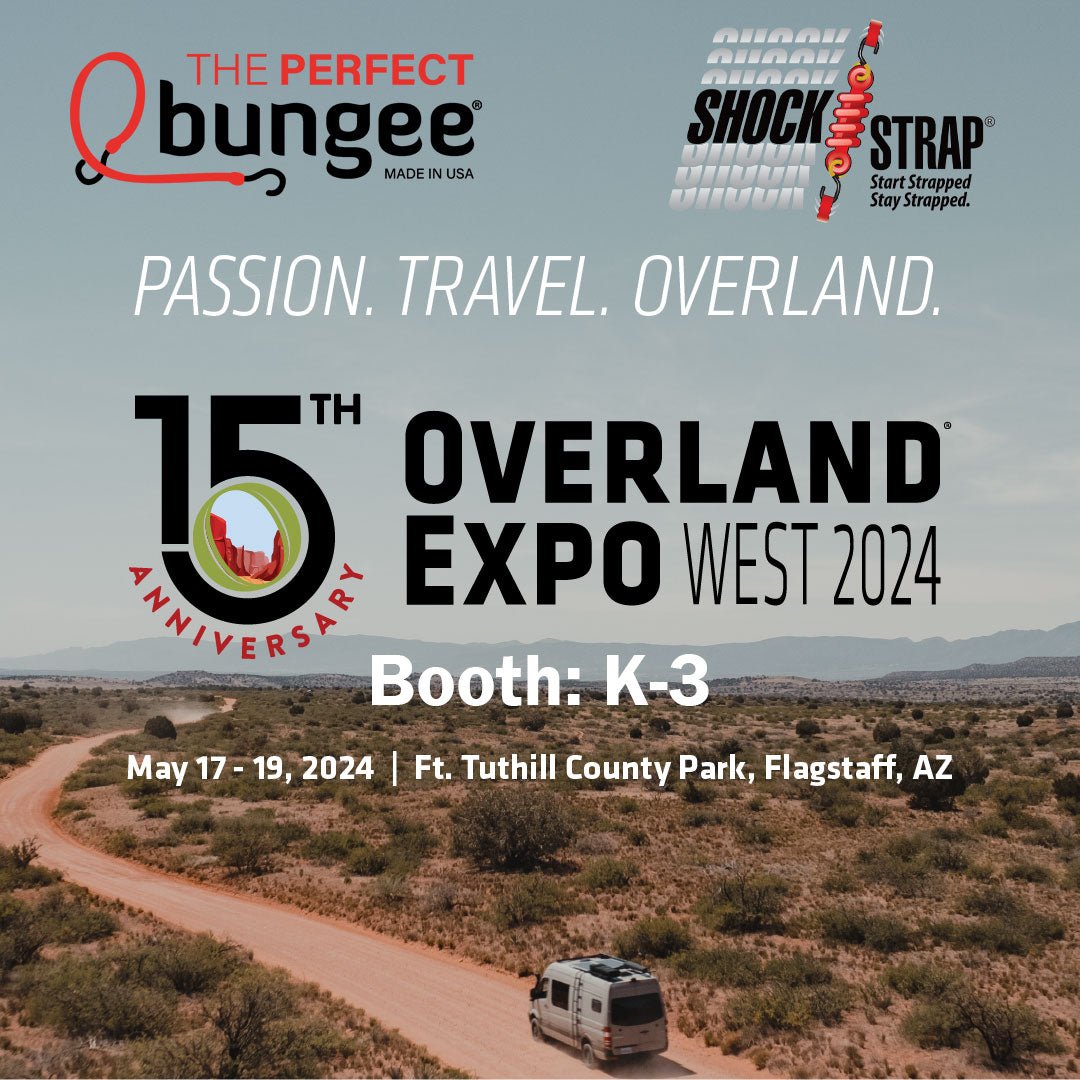 15th Overland Expo West 2024| Flagstaff, Arizona - The Perfect Bungee & ShockStrap Tie Downs